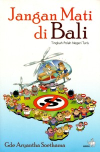 Jangan Mati di Bali: Tingkah Polah Negeri Turis