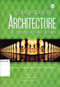 Contemporary Architecture of Islamic Societies Between Globalization and Traditions