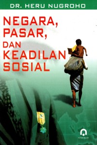 Negara, Pasar, dan Keadilan Sosial