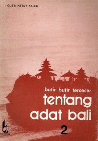 Butir-Butir Tercecer Tentang Adat Bali 2