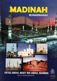 Madinah Munawwarah: Kelebihan dan Sejarah