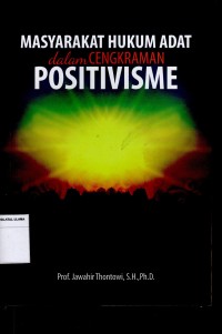 Masyarakat Hukum Adat dalam Cengkraman Positivisme