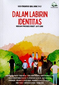 Dalam Labirin Identitas: Rekam Proses Riset Jati Diri