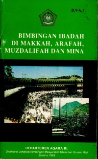 Bimbingan Ibadah di Makkah, Arafah, Muzdalifah dan Mina