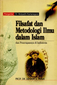 Filsafat dan Metodologi Ilmu dalam Islam dan Penerapannya di Indonesia