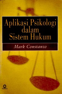 Aplikasi Psikologi dalam Sistem Hukum