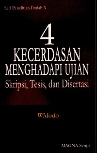 4 Kecerdasan Menghadapi Ujian Skripsi, Tesis, dan Disertasi