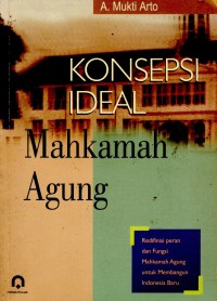 Konsepsi Ideal Mahkamah Agung