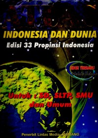 Atlas: Indonesia dan Dunia Edisi 33 Propinsi Indonesia