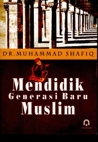 Mendidik Generasi Baru Muslim