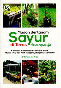 Mudah Bertanam Sayur di Teras: Panen Kan Aja