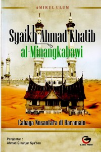 Syaikh Ahmad Khatib al- Minangkabawi