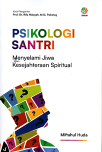 Psikologi Santri: Menyelami Jiwa dan Kesejahteraan Spiritual