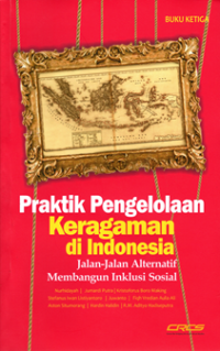 Praktik Pengelolaan Keragaman di Indonesia: Jalan-Jalan Alternatif Membangun Inklusi Sosial