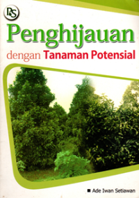 Penghijauan dengan Tanaman Potensial