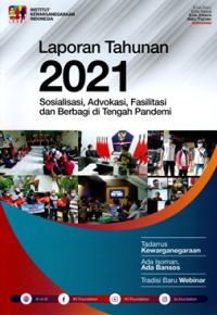 Laporan Tahunan 2021: Sosialisasi, Advokasi, Fasilitasi dan Berbagi di Tengah Pandemi