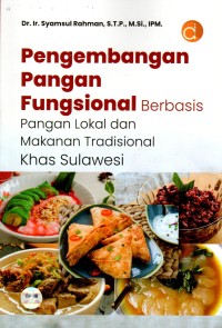 Pengembangan Pangan Fungsional Berbasis Pangan Lokal dan Makanan Tradisional Khas Sulawesi