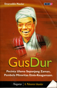 Image of Gus Dur: Pecinta ulama sepanjang zaman, pembela minoritas etnis-keagamaan