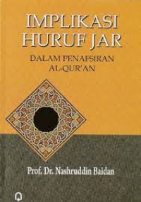 Implikasi Huruf Jar dalam Penafsiran Al-Qur'an