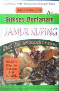 Sukses Bertanam Jamur Kuping dari Nol sampai Panen