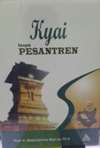 Kyai tanpa Pesantren (Potret Kyai Kudus)