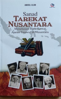 Sanad Tarekat Nusantara: Menelusuri Mata Rantai Ajaran Tasawuf di Nusantara