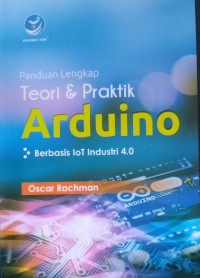 Panduan Lengkap Teori & Praktik Arduino Berbasis IoT Industri 4.0