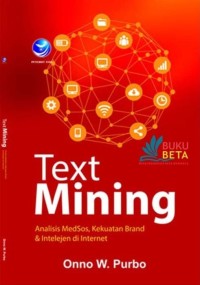 Text Mining: Analisis MedSos, Kekuatan Brand & Intelejen di Internet