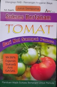 Sukses Bertanam Tomat dari Nol sampai Panen