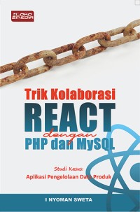 Trik Kolaborasi REACT dengan PHP dan MySQL