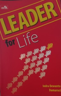 Leader for Life: Menjadi pemimpin sejati di dalam kehidupan