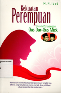 Kekuatan Perempuan dalam Perjuangan Gus Dur-Gus Miek