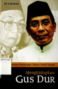 Menghidupkan Gus Dur: Catatan kenangan Yahya Cholil Staquf