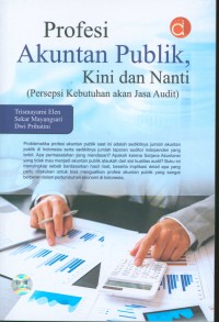 Profesi Akuntan Publik Kini dan Nanti