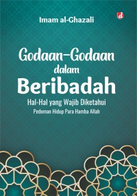 Godaan-Godaan dalam Beribadah: Hal-hal yang wajib diketahui