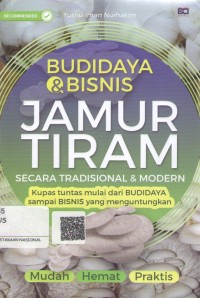 Budidaya & Bisnis Jamur Tiram Secara Tradisional & Modern