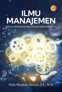 Ilmu Manajemen: Sebuah Pengantar Bagi Dosen dan Mahasiswa