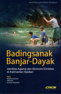 Badingsanak Banjar-Dayak: Identitas agama dan ekonomi etnisitas di Kalimatan Selatan