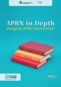 APBN in Depth: Mengulik APBN lebih dalam