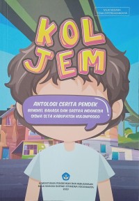 Koljem: Antologi cerita pendek bengkel bahasa dan sastra Indonesia siswa SLTA kabupaten Kulonprogo