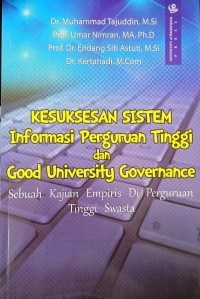Kesuksesan Sistem Informasi Perguruan Tinggi dan Good University Governance: Sebuah kajian empiris di perguruan tinggi swasta