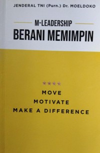 M-Leadership : Berani memimpin