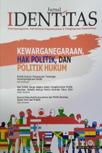 Jurnal Identitas: Kewarganegaraan, administrasi kependudukan & penghapusan diskriminasi Vol. 5 No. 1, Maret 2023