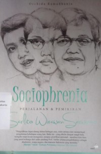 Sociophrenia: Perjalanan dan pemikiran Sarlito Wirawan Sarwono