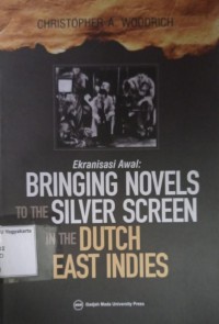 Ekranisasi Awal: Bringing novels to the silver screen in the Dutch East Indies