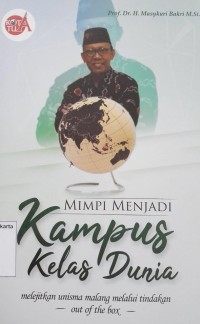 Mimpi Menjadi Kampung Kelas Dunia: melejitkan UNISMA Malang melalui tindakan out of the box