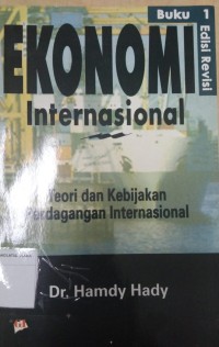 Ekonomi Internasional: Teori dan kebijakan perdagangan internasional
