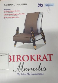 Birokrat Menulis : My trips my inspirations