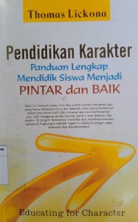 Pendidikan Karakter: Panduan lengkap mendidik siswa menjadi pintar dan baik