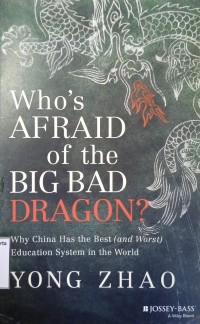 Who's Afraid of the Big Bad Dragon?: Why China has the best (and Worst) education system in the world